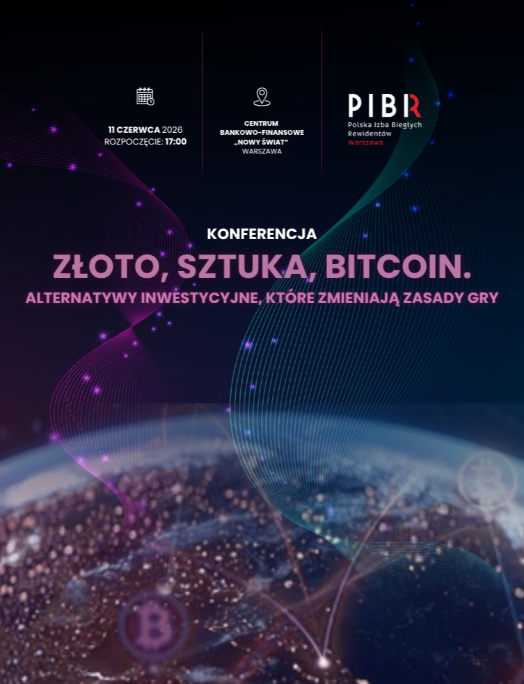 Konferencja: „Złoto, sztuka, Bitcoin. Alternatywy inwestycyjne, które zmieniają zasady gry"